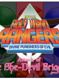Enter! Holy Wand Rangers - Attack of The She-Devil Brigade.