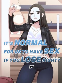It's Normal for us to Have Sex if You Lose Right
