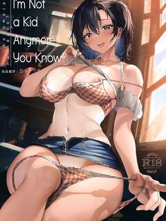 I'm Not a Kid Anymore, You Know?