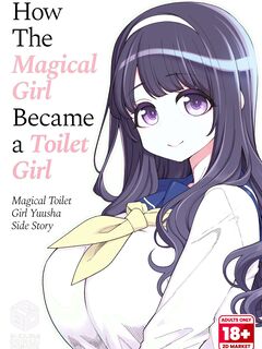The Magical Girl Became a Toilet Girl -