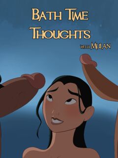 Bath Time Thoughts with Mulan.