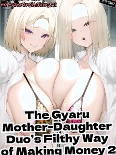 [Armadillo (Renji, Daiji)] The Gyaru Mother-Daughter Duo’s Filthy Way of Making Money 2