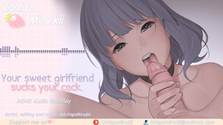 Your sweet girlfriend sucks your cock ♥[ASMR Audio RolePlay]♥