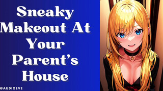 [VERY SPICY] Sneaky Makeout At Your Parent's House - Girlfriend Experience ASMR Audio Roleplay